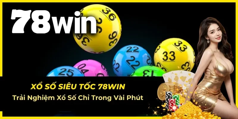 Phiên quay siêu tốc tại 78WIN – săn thưởng liền tay, trúng nhanh mỗi phút